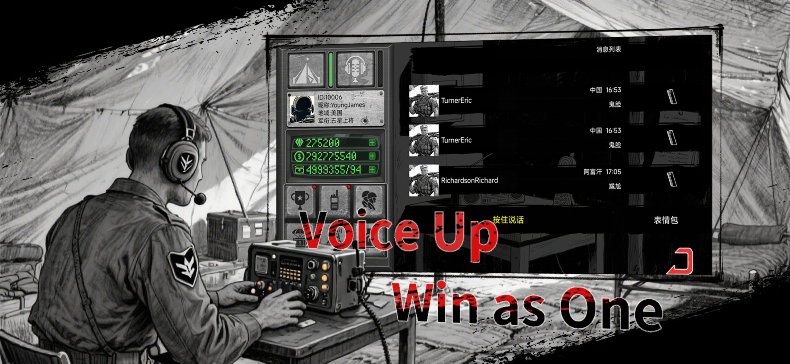 En la escena, un operador militar dibujado en un estilo de cómic en blanco y negro trabaja concentrado frente a una radio dentro de una tienda de campaña improvisada, rodeado de cables, equipos y el murmullo silencioso de la guerra a su alrededor. Sobre esa atmósfera sobria se superpone, vibrante y en color, la interfaz del juego: el perfil del jugador —ID 10006, apodado YoungJames y ubicado en Estados Unidos— aparece junto a enormes cantidades de diamantes, dinero y suministros, mientras una lista de mensajes revela conversaciones con otros jugadores como TurnerEric y RichardsonRichard. Al pie, en un rojo intenso que parece atravesar tanto la escena real como la digital, destaca el lema “Voice Up – Win as One”, un recordatorio constante de que la verdadera fuerza en el juego nace de la comunicación por voz y la cooperación entre compañeros.