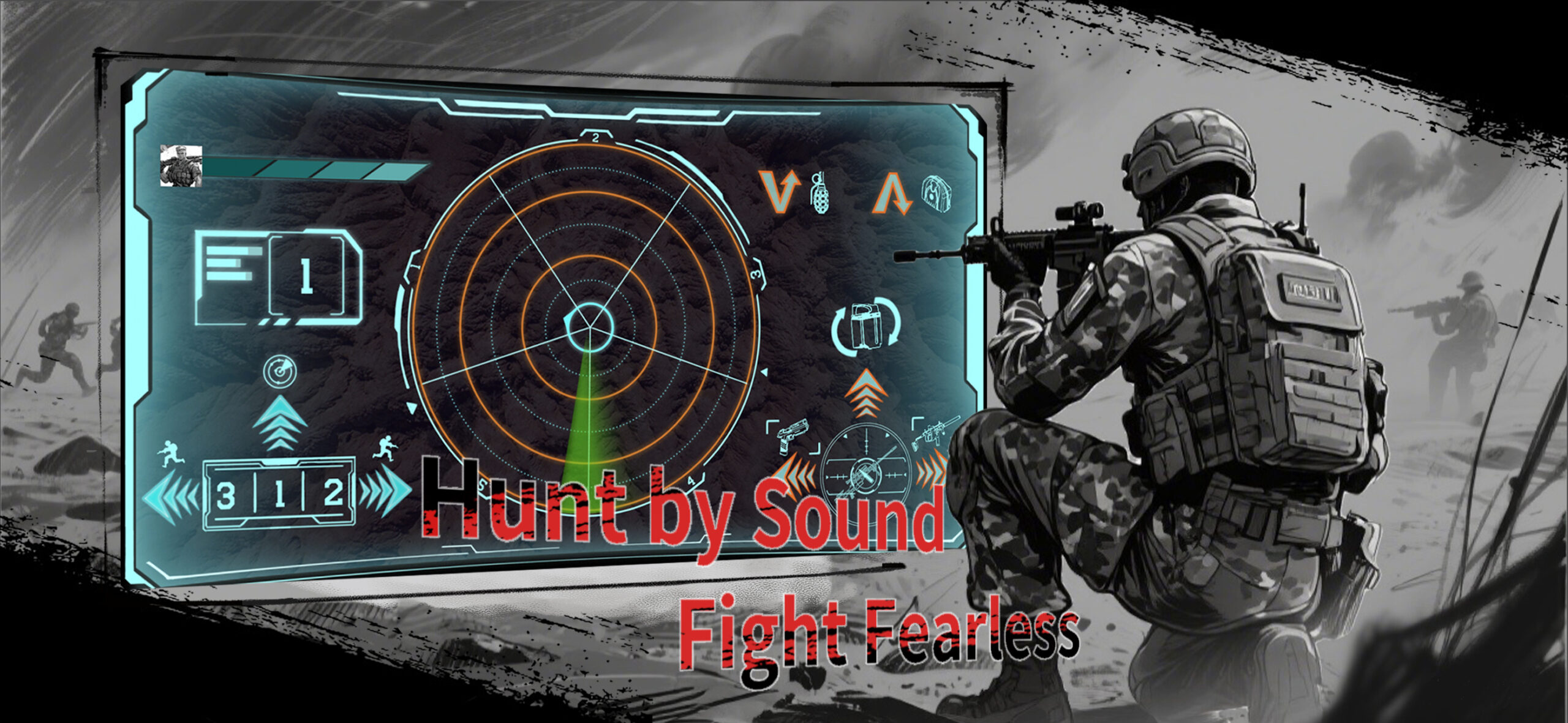 La escena muestra a un soldado agachado que apunta con su arma mientras observa un gran panel holográfico que muestra un radar circular con niveles de detección y múltiples iconos tácticos: armas, desplazamientos, habilidades y equipo. El fondo muestra un campo de batalla envuelto en explosiones y siluetas de otros soldados avanzando. El texto “Hunt by Sound – Fight Fearless” destaca una mecánica clave del juego basada en el rastreo auditivo, la precisión táctica y el combate sin miedo.